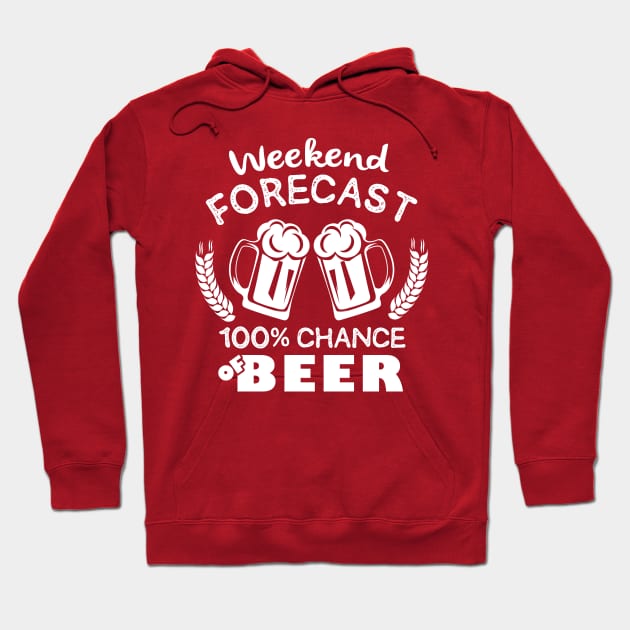 Weekend Forecast 100% Chance of  Beer Hoodie by jonetressie